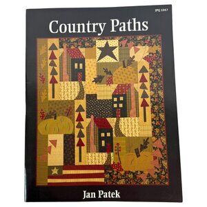 2005 Country Paths Quilting Pattern Book By Jan Patek 4 Designs Pullout Vintage